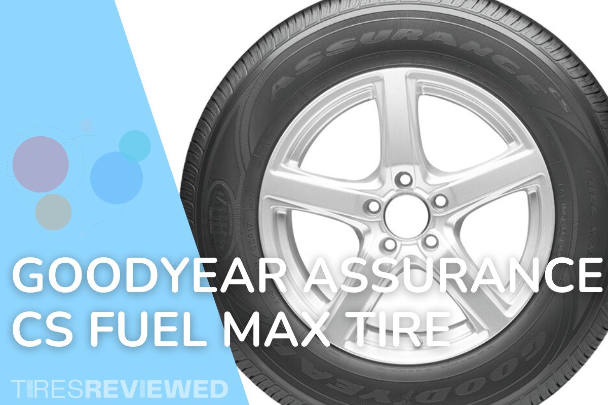 GOODYEAR Assurance CS Fuel Max tire