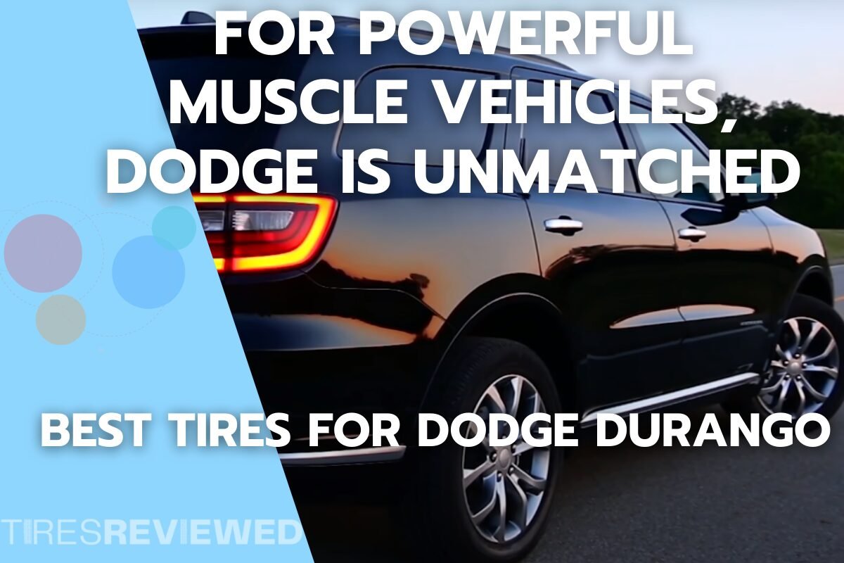 Best tires for Dodge Durango